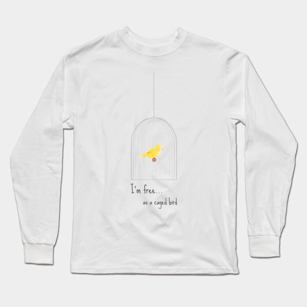 A Free Caged Bird Long Sleeve T-Shirt by Hindone